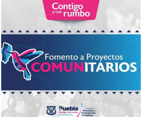 Invitan a participar al programa Fomento a Proyectos Comunitarios en Puebla