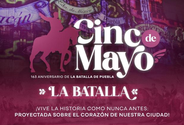 Gobierno de Puebla Capital conmemorará “Batalla de Puebla” con video mapping