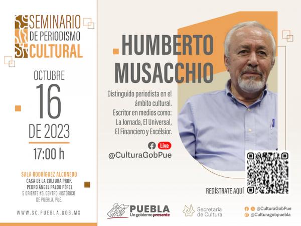 Seminario de Periodismo Cultural contará con ponencia de Humberto Musacchio