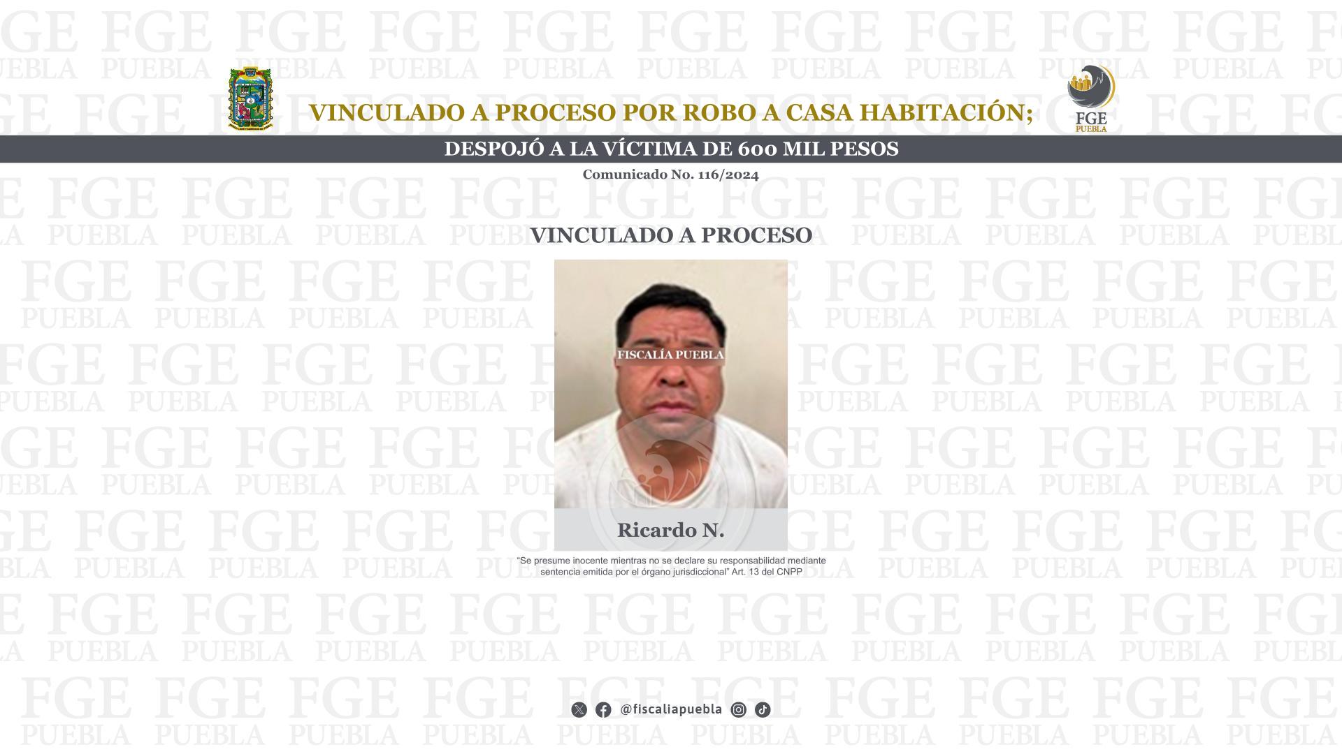 Vinculan a proceso a Ricardo por robar 600 mil pesos en domicilio de Puebla