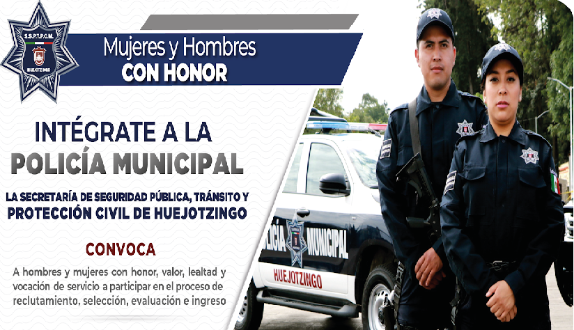 Está abierta la convocatoria para la policía municipal de Huejotzingo