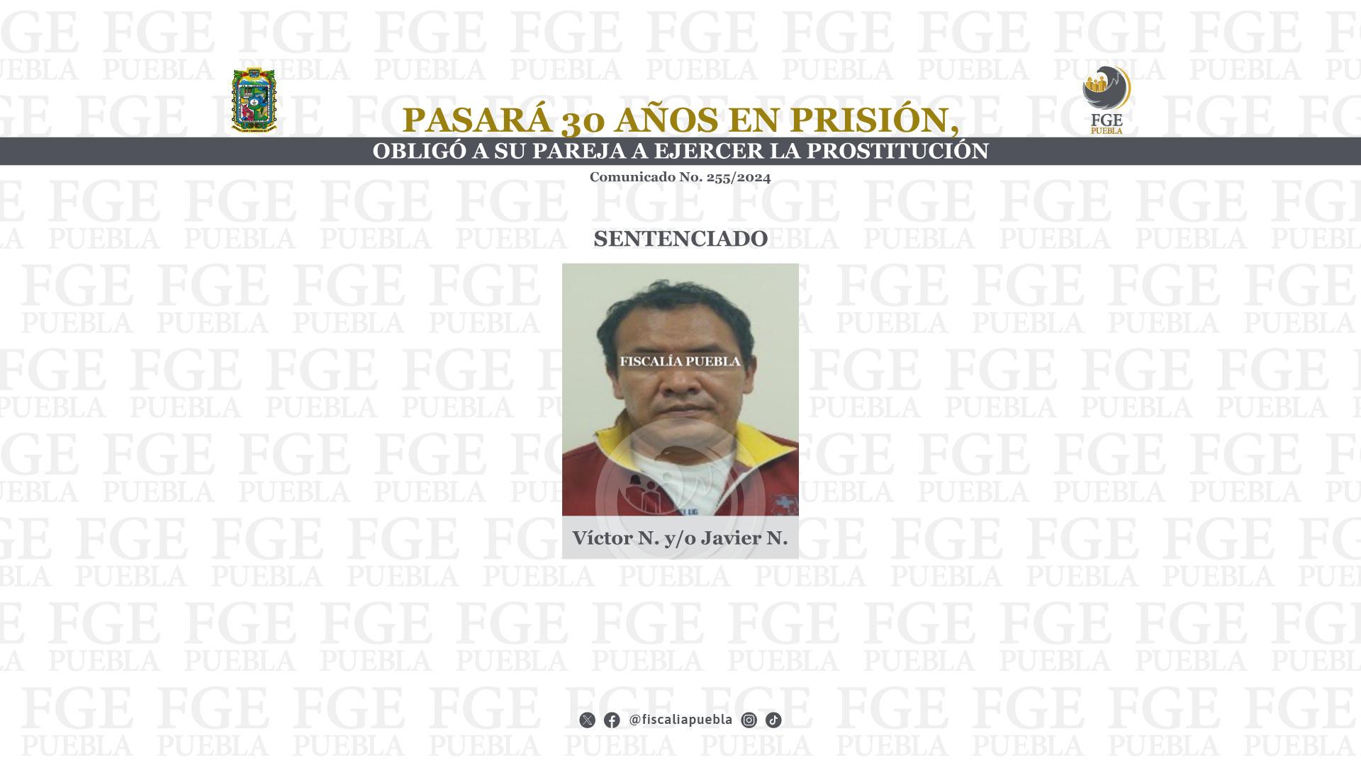 Le dan 30 años de cárcel a Víctor por prostotuir a su novia en Puebla 