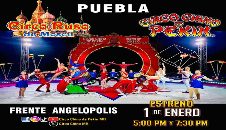 Llegan a Puebla los circos más famosos del mundo