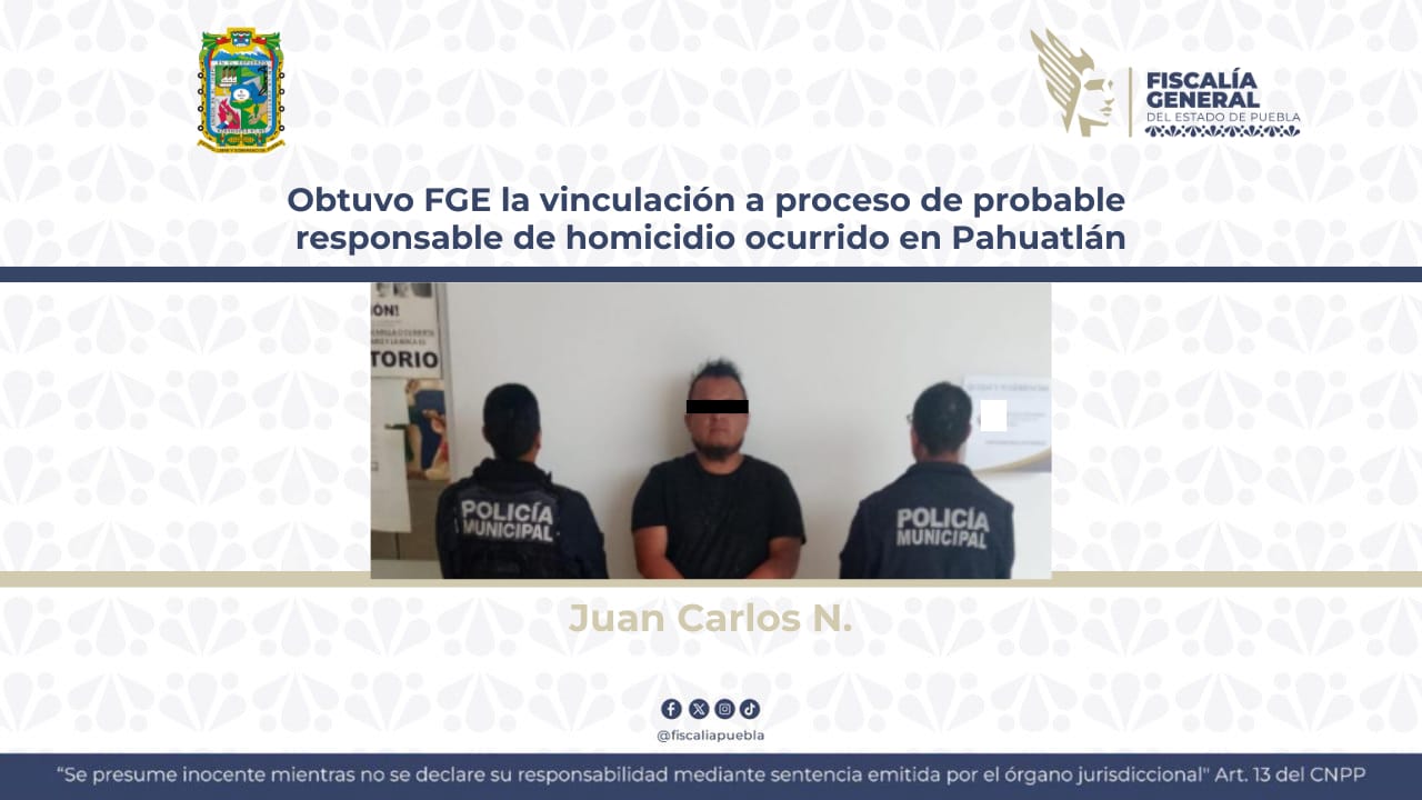 Obtuvo FGE vinculación a proceso sujeto acusado de homicidio en Pahuatlán