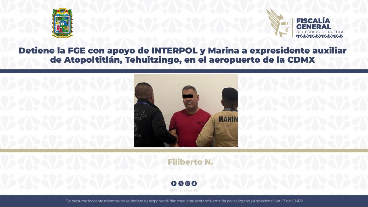 INTERPOL y Marina detienen a expresidente auxiliar de Atopoltitlán, Tehuitzingo