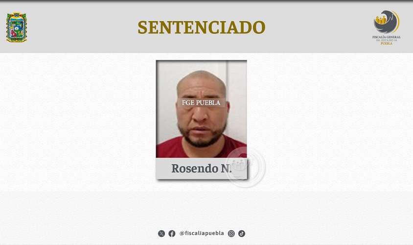 Rosendo pasará 30 años preso por prostituir a su pareja en Puebla y Tlaxcala