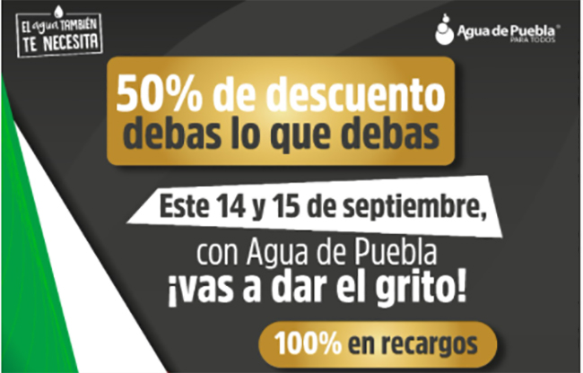 El 14 y 15 de septiembre Agua de Puebla ofrece 50% de descuento en pago de adeudos