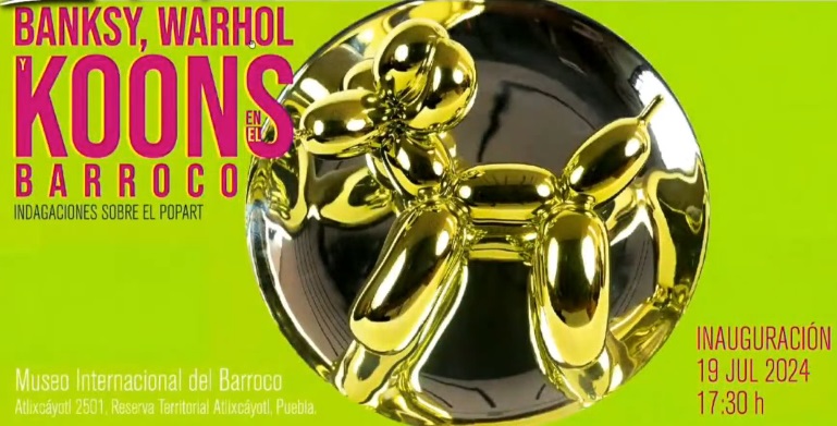 Bansky, Warhol y Koons llegan al Museo Internacional del Barroco