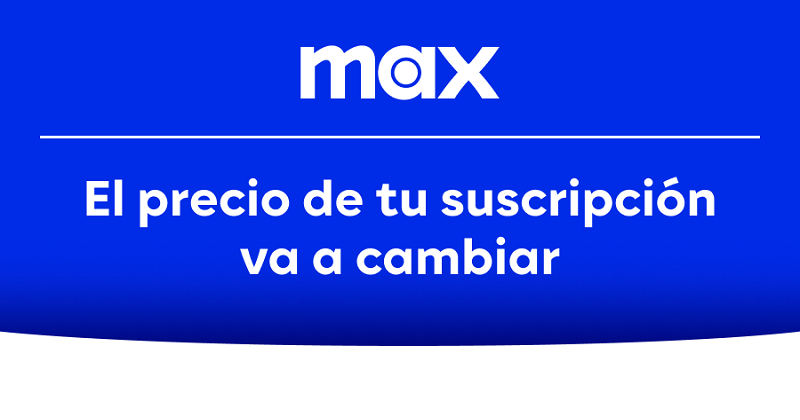 A pagar: Max aumenta el precio de su suscripción a partir de agosto