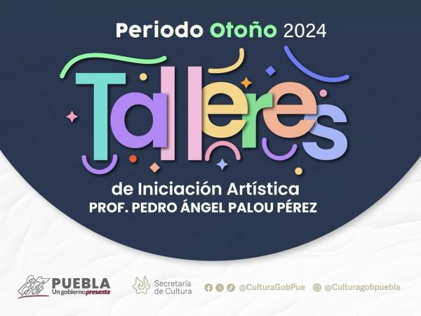 Emite gobierno de Puebla oferta de talleres artísticos para octubre-diciembre