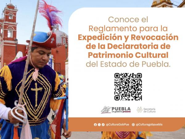 Regula gobierno de Puebla expedición y revocación de declaratorias de Patrimonio Cultural