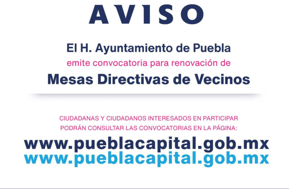 Ayuntamiento de Puebla convoca a renovación de mesas directivas de vecinos