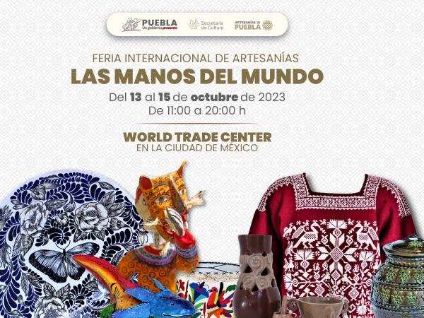 Puebla estará presente en feria artesanal Las Manos del Mundo en CDMX