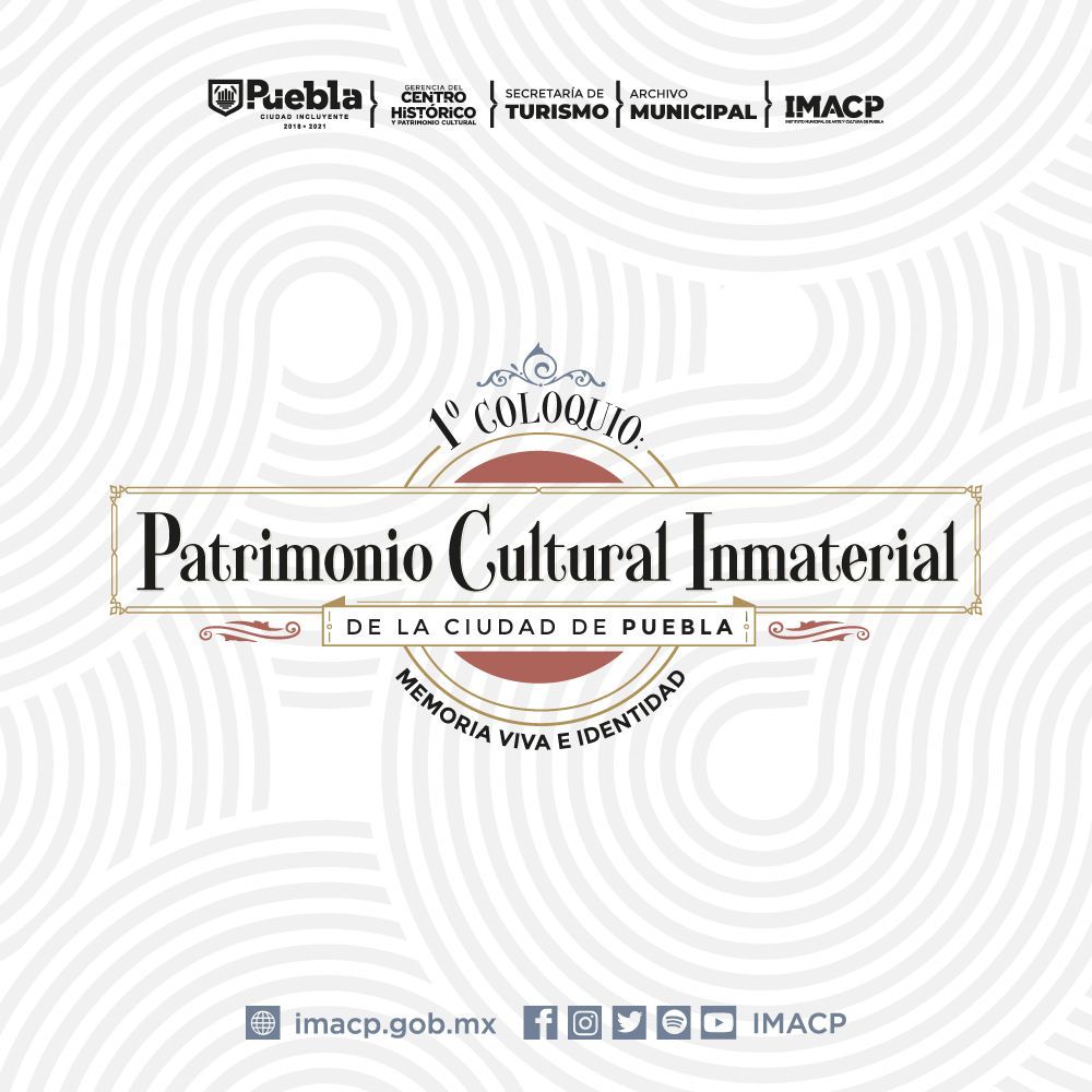 Invitan a participar en Coloquio sobre Patrimonio Cultural Inmaterial en Puebla