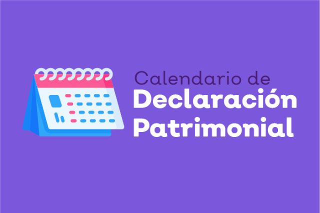 Evita sanciones: presenta tu Declaración Patrimonial 2025 a tiempo