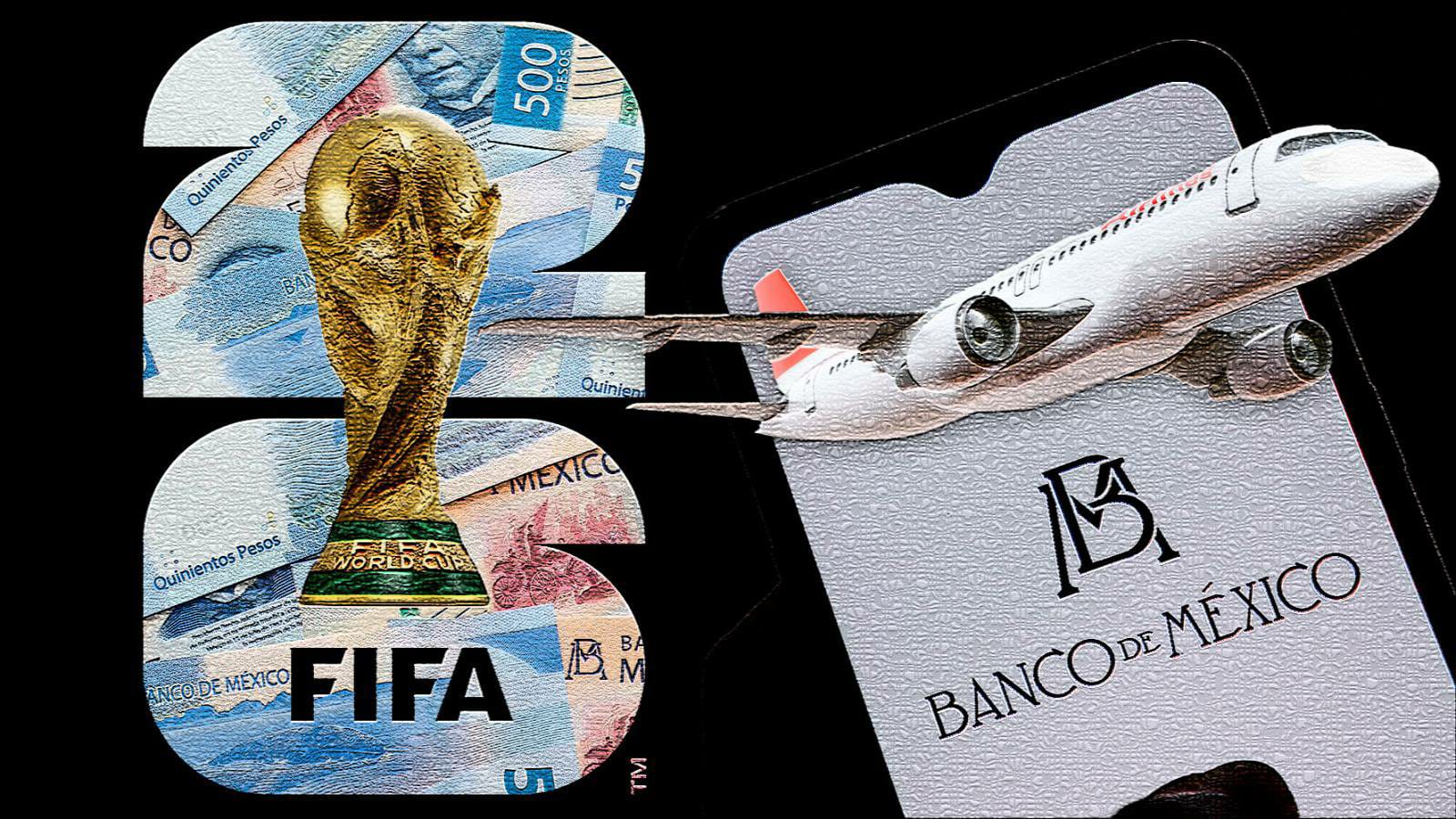 Para el Mundial 2026 el Banco de México paga el avión