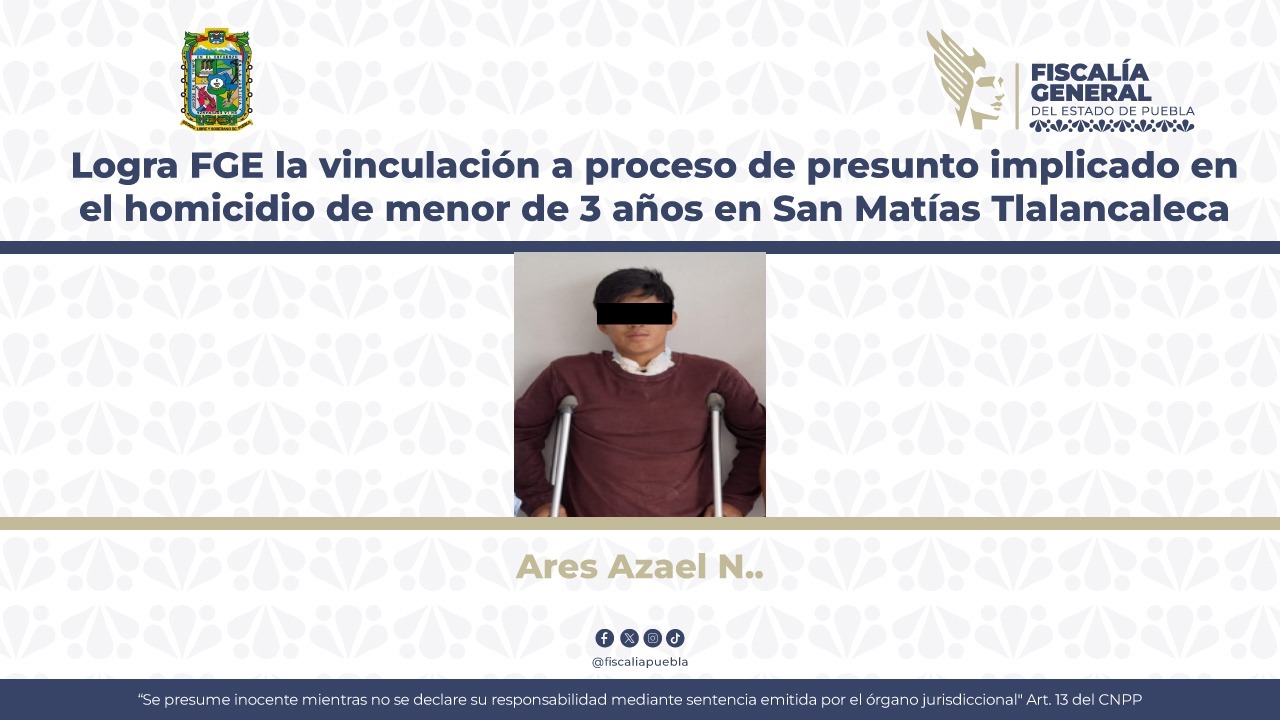 Vinculan a proceso a implicado en homicidio de menor de 3 años en Tlalancaleca