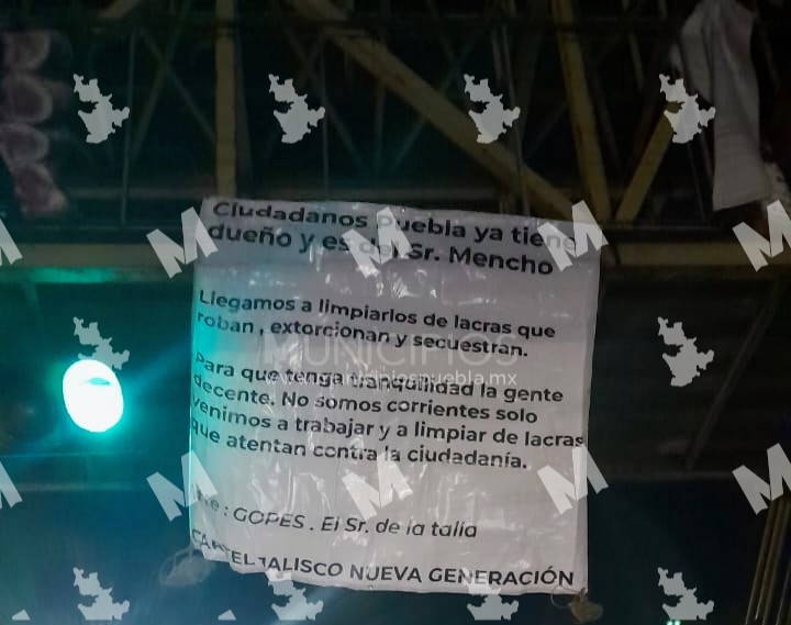 Con narcomantas CJNG anuncia limpias en Puebla