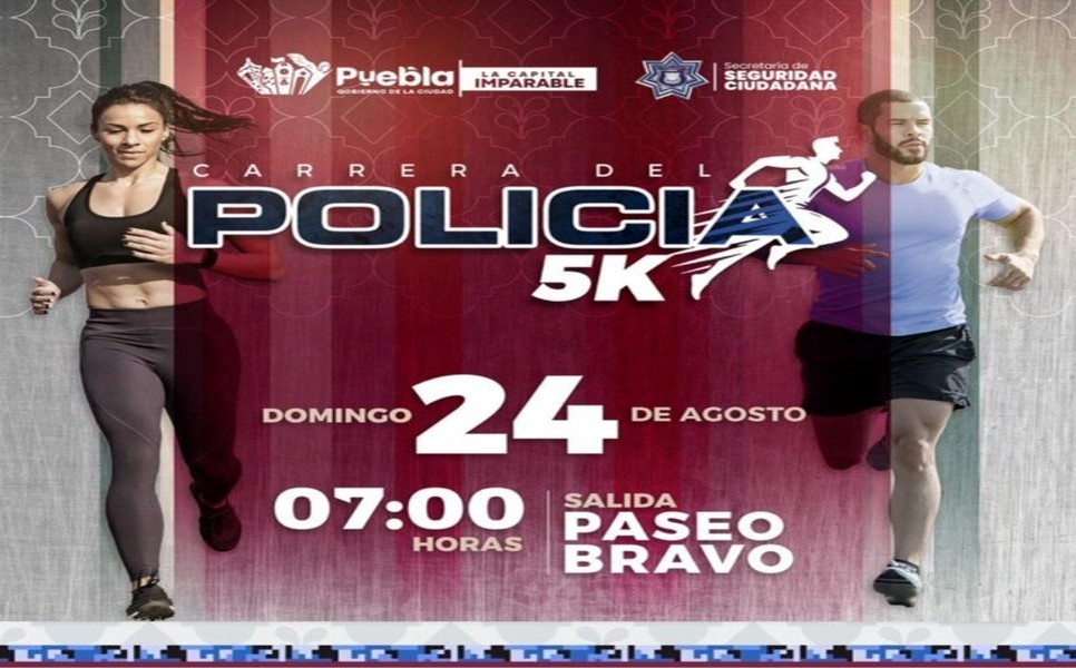 Este domingo 24 de agosto la Carrera del Policía 5K. en Puebla