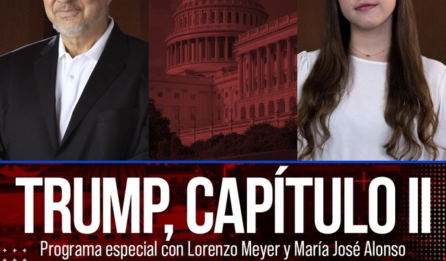 Canal 22 estrena Trump, Capítulo II, un programa especial con Lorenzo Meyer