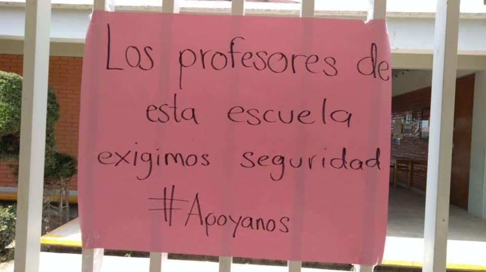 Profesores en paro en Cañada Morelos; exigen más seguridad