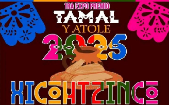 Invitan a la 1ra Expo Premio Tamal y Atole 2025 en Tlaxcala