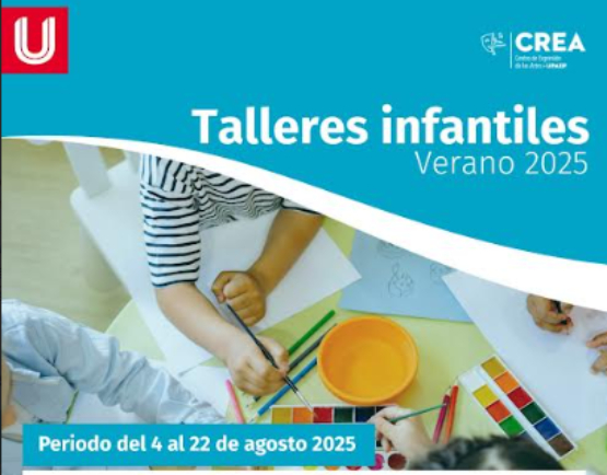 Esta es la Cartelera Cultural de la UPAEP del 21 al 25 de julio