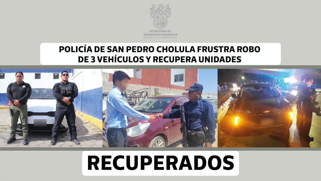 En San Pedro Cholula frustra robo de 3 vehículos y recupera unidades