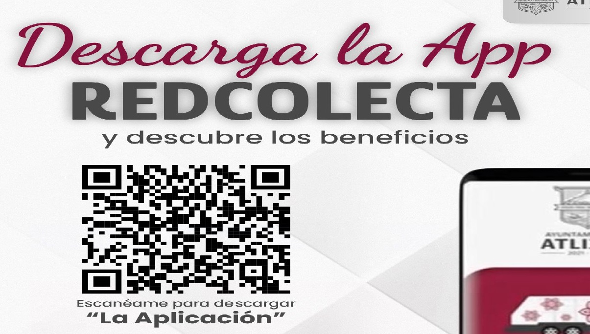 Descarga la app Redcolecta, por un Atlixco limpio y ordenado