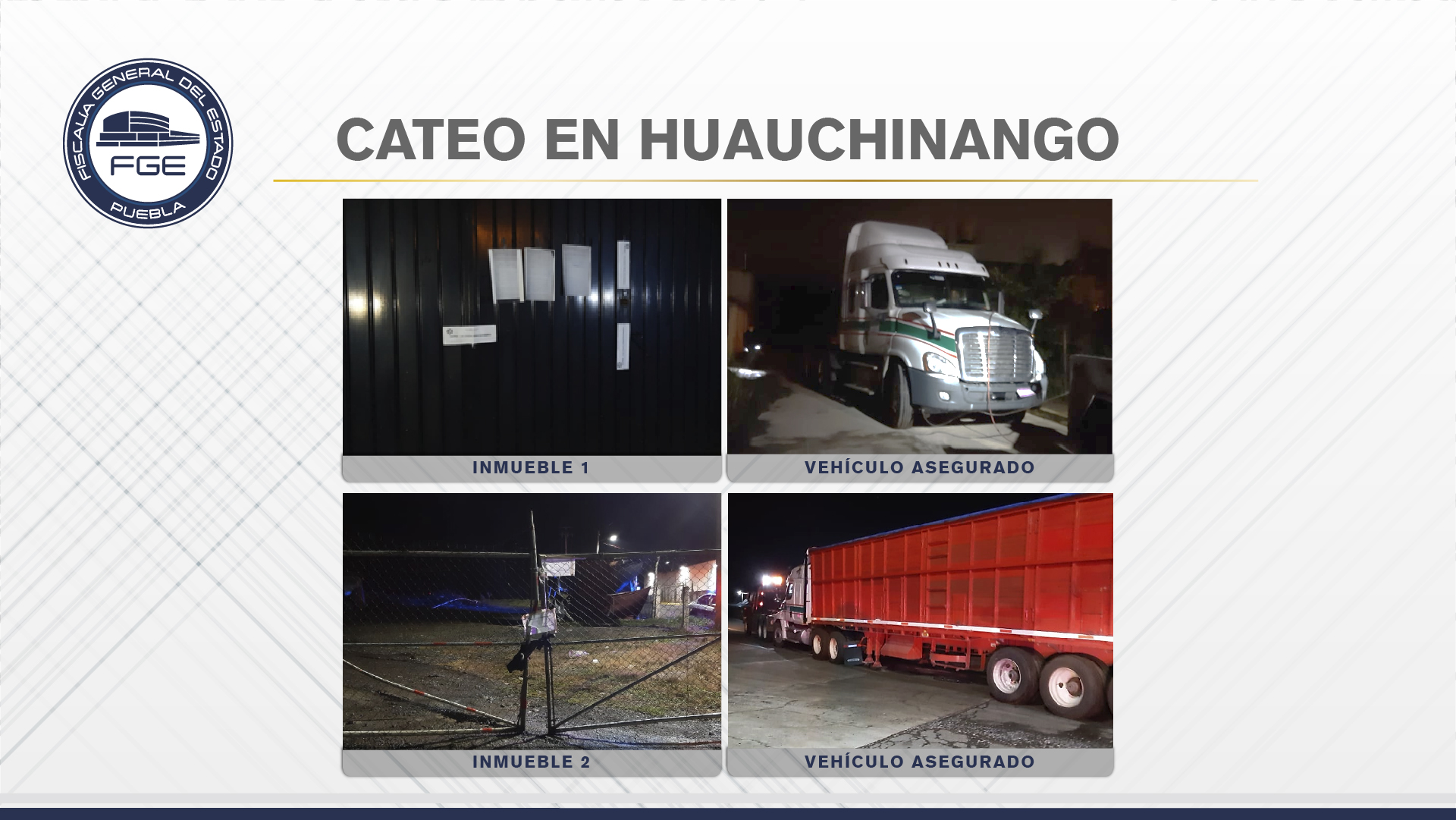 FGE cateó inmuebles en Huauchinango y recuperó un tractocamión