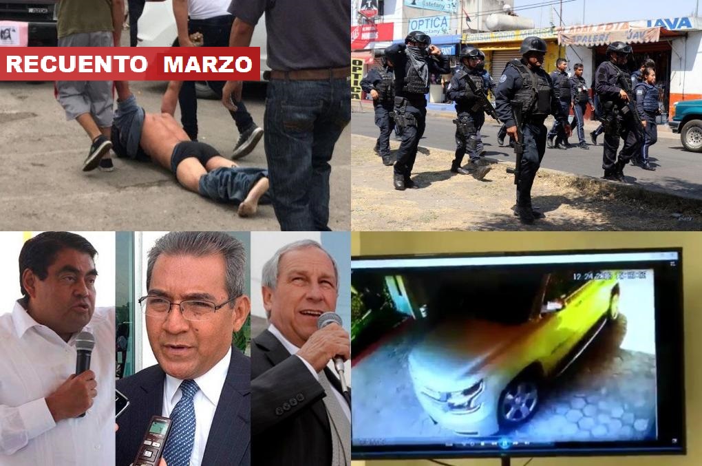 Marzo 2019: linchados, balaceras y registro de candidatos a gobernador